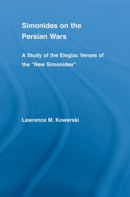 Book cover of: Simonides on the Persian Wars. By: Lawrence M. Kowerski