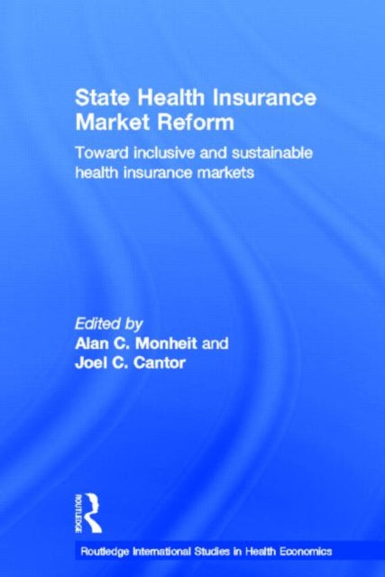 Book cover of: State Health Insurance Market Reform. By: Joel C. Cantor