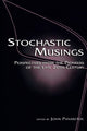 Book cover of: Stochastic Musings. By: John Panaretos