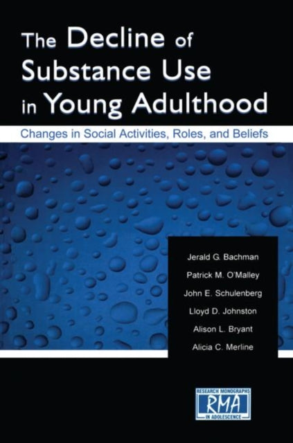 Book cover of: Decline of Substance Use in Young Adulthood. By: Jerald G. Bachman
