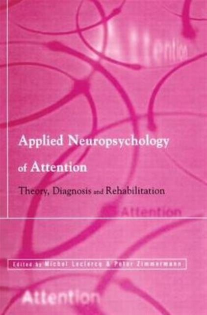Book cover of: Applied Neuropsychology of Attention. By: Michel Leclercq