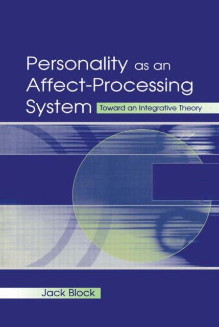 Book cover of: Personality as an Affect-processing System. By: Jack Block