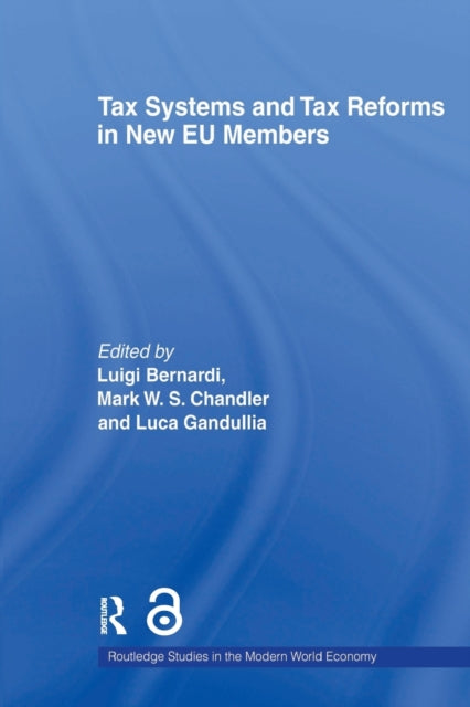 Book cover of: Tax Systems and Tax Reforms in New EU Member States. By: Luigi Bernardi