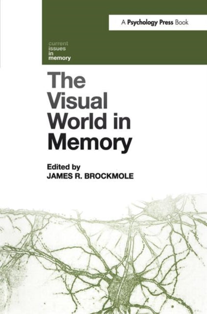 Book cover of: Visual World in Memory. By: James R. Brockmole