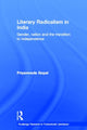 Book cover of: Literary Radicalism in India. By: Priyamvada Gopal