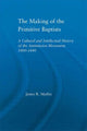 Book cover of: Making of the Primitive Baptists. By: James R. Mathis