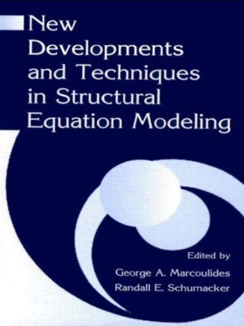 Book cover of: New Developments and Techniques in Structural Equation Modeling