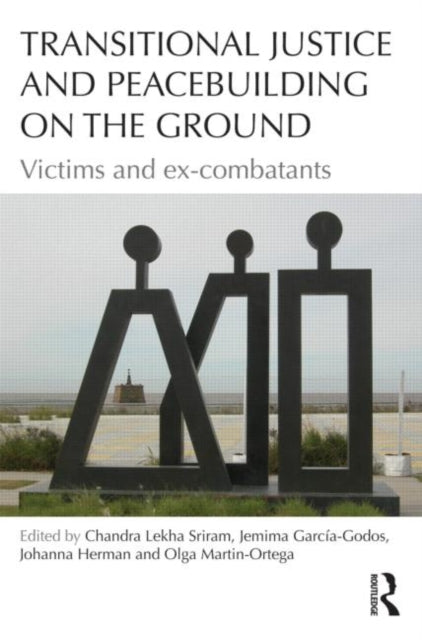 Book cover of: Transitional Justice and Peacebuilding on the Ground. By: Chandra Sriram