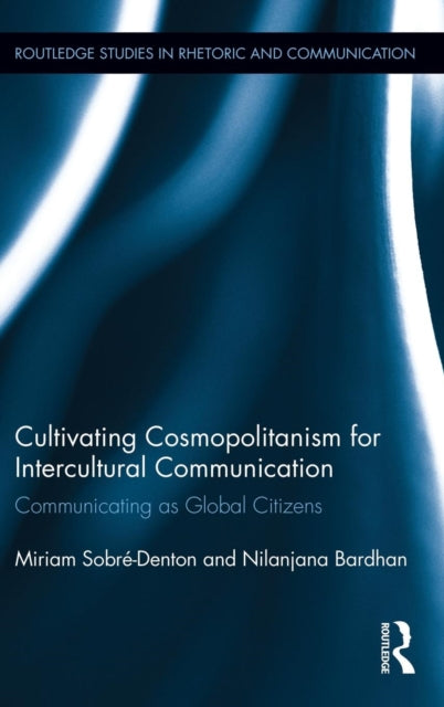 Book cover of: Cultivating Cosmopolitanism for Intercultural Communication. By: Miriam Sobré-Denton