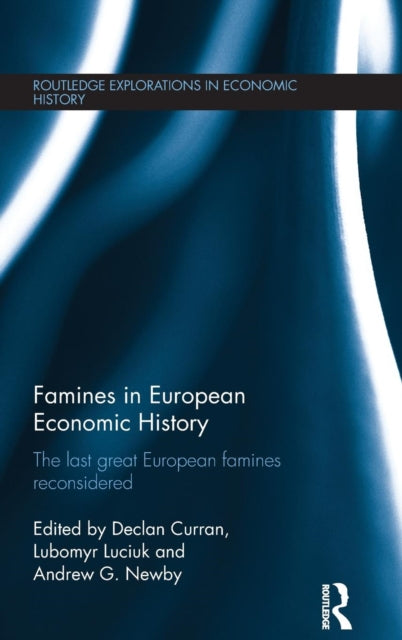 Book cover of: Famines in European Economic History