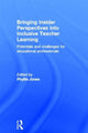 Book cover of: Bringing Insider Perspectives into Inclusive Teacher Learning