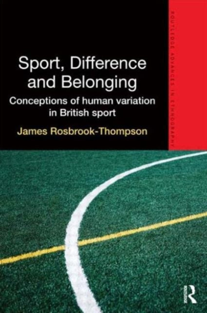 Book cover of: Sport, Difference and Belonging. By: James Rosbrook-Thompson