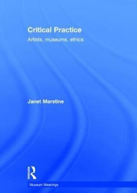 Book cover of: Critical Practice. By: Janet Marstine