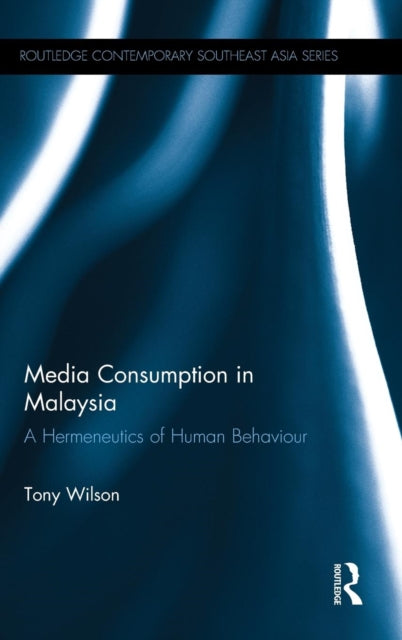 Book cover of: Media Consumption in Malaysia. By: Tony Wilson - undifferentiated