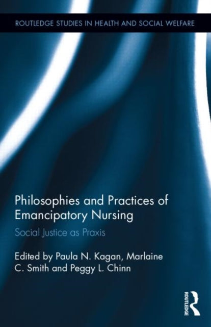 Book cover of: Philosophies and Practices of Emancipatory Nursing. By: Paula N. Kagan