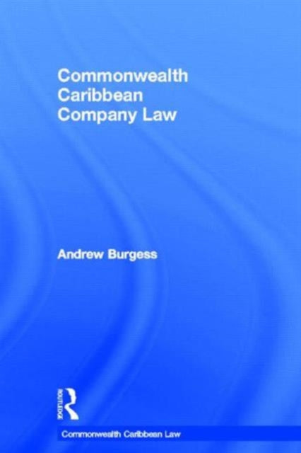 Book cover of: Commonwealth Caribbean Company Law. By: Andrew Burgess
