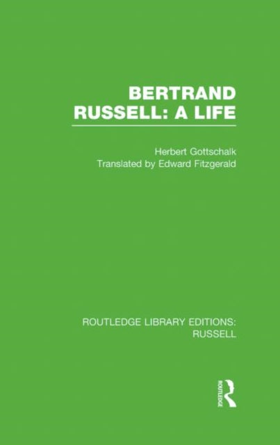 Book cover of: Bertrand Russell: A Life. By: Herbert Gottschalk