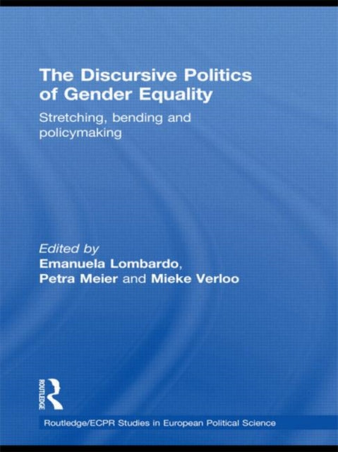 Book cover of: Discursive Politics of Gender Equality. By: Emanuela Lombardo