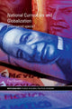 Book cover of: National Currencies and Globalization. By: Paul Bowles