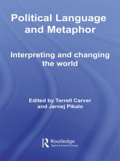 Book cover of: Political Language and Metaphor. By: Terrell Carver