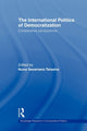 Book cover of: International Politics of Democratization