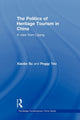 Book cover of: Politics of Heritage Tourism in China. By: Xiaobo Su