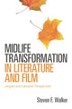 Book cover of: Midlife Transformation in Literature and Film. By: Walker, Steven F.