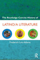Book cover of: Routledge Concise History of Latino/a Literature. By: Frederick Luis Aldama