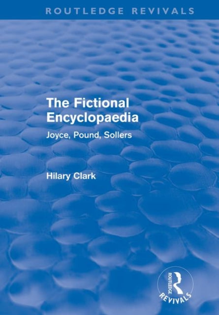 Book cover of: Fictional Encyclopaedia (Routledge Revivals). By: Hilary Clark