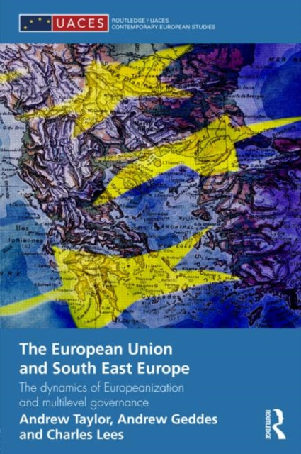Book cover of: European Union and South East Europe. By: Andrew Taylor
