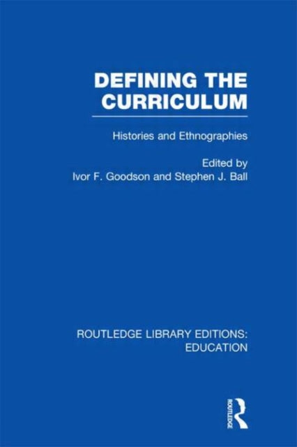 Book cover of: Defining The Curriculum. By: Ivor F. Goodson