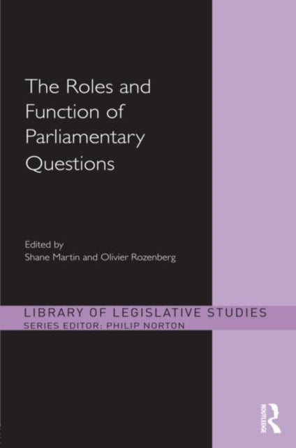 Book cover of: Roles and Function of Parliamentary Questions. By: Shane Martin