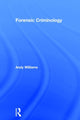Book cover of: Forensic Criminology. By: Andrew Williams