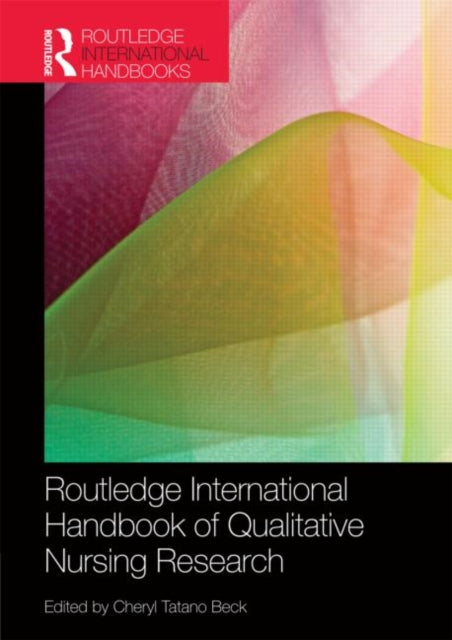 Book cover of: Routledge International Handbook of Qualitative Nursing Research