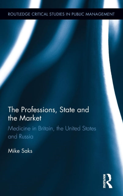 Book cover of: Professions, State and the Market. By: Mike Saks