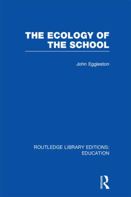 Book cover of: Ecology of the School. By: John Eggleston