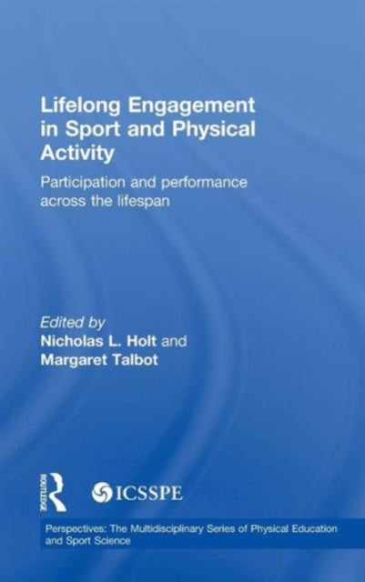 Book cover of: Lifelong Engagement in Sport and Physical Activity. By: Nick Holt