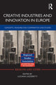 Book cover of: Creative Industries and Innovation in Europe. By: Luciana Lazzeretti