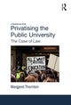 Book cover of: Privatising the Public University. By: Margaret Thornton