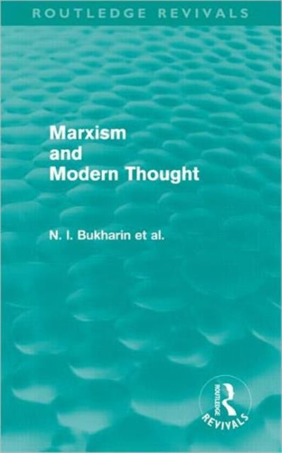 Book cover of: Marxism and Modern Thought (Routledge Revivals)