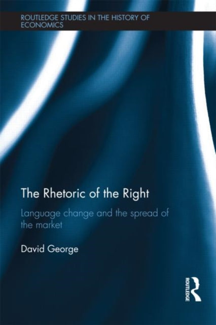 Book cover of: Rhetoric of the Right. By: David George