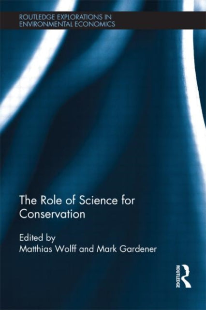 Book cover of: Role of Science for Conservation. By: Matthias Wolff