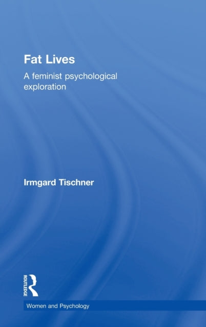 Book cover of: Fat Lives. By: Irmgard Tischner