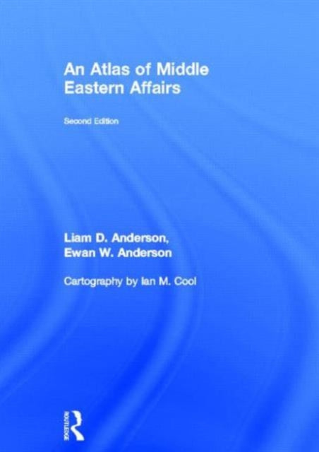 Book cover of: Atlas of Middle Eastern Affairs. By: Ewan W. Anderson
