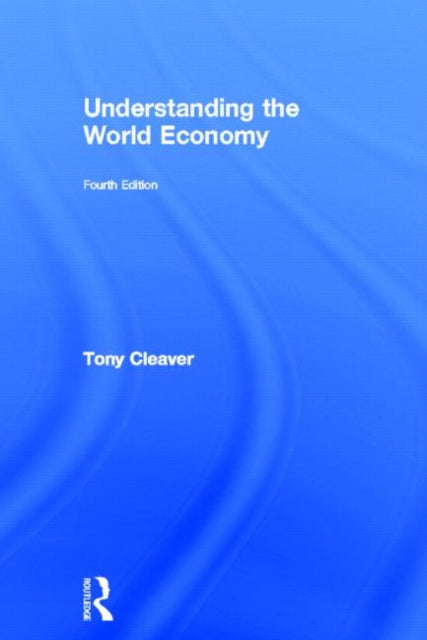 Book cover of: Understanding the World Economy. By: Tony Cleaver