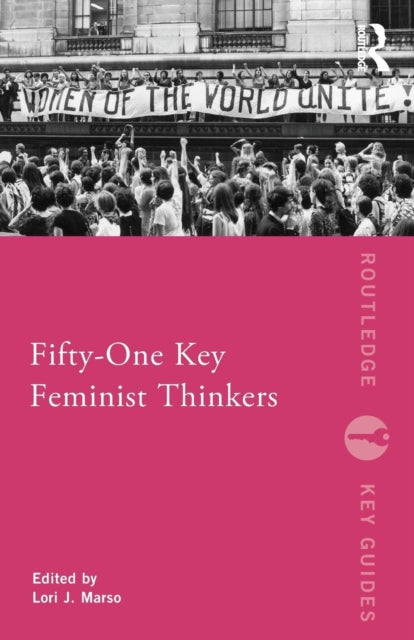 Book cover of: Fifty-One Key Feminist Thinkers