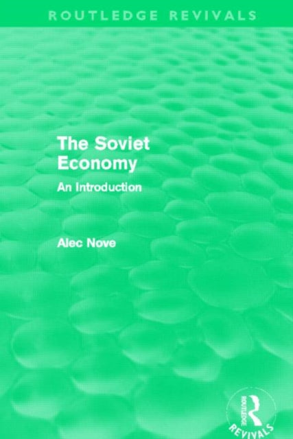 Book cover of: Soviet Economy (Routledge Revivals). By: Alec Nove