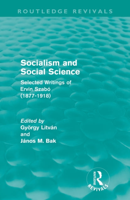 Book cover of: Socialism and Social Science (Routledge Revivals). By: György Litván