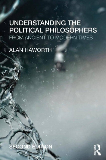 Book cover of: Understanding the Political Philosophers. By: Alan Haworth