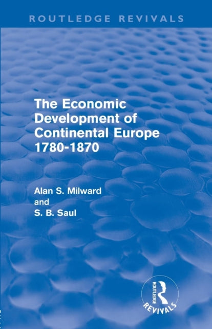 Book cover of: Economic Development of Continental Europe 1780-1870. By: Alan Milward